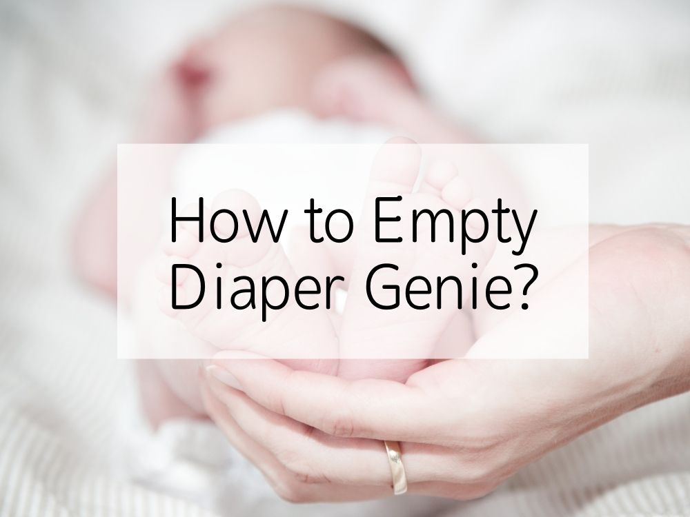 How to Empty Diaper Genie?(For Diaper Genie Elite)