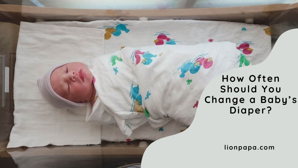 How Often Should You Change a Baby’s Diaper?
