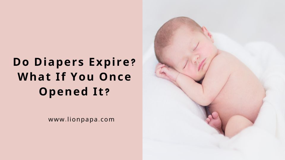 Do Diapers Expire? What If You Once Opened It?