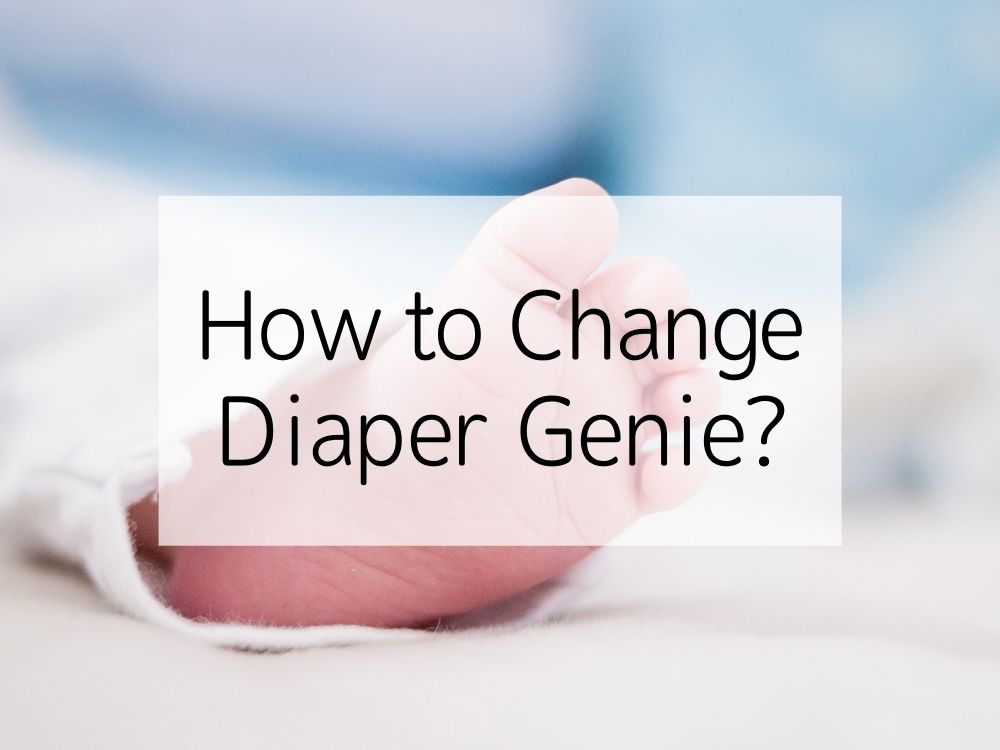 How to Change Diaper Genie?