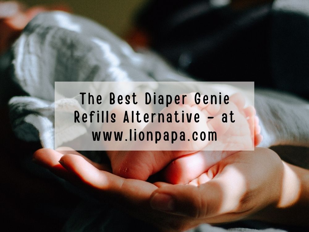 The Best Diaper Genie Refills Alternative – at www.lionpapa.com